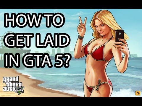 How To Get LAID On GTA V